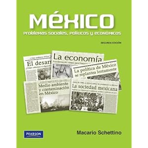 Mexico Problemas Sociales, Politicos y Economicos. (High school) (Spanish Edition)