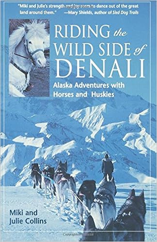 Riding the Wild Side of Denali, by Miki Collins Riding the Wild Side of Denali, by Miki Collins