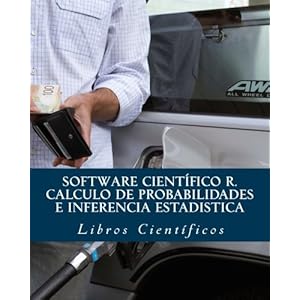Software científico R. CALCULO DE PROBABILIDADES e INFERENCIA ESTADISTICA (Spanish Edition)