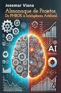 Livro Almanaque de projetos: do PMBOK à Inteligência Artificial: Uma coletânea de aventuras no mundo da gestão de projetos
