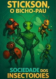 Livro STICKSON, O BICHO-PAU : Sociedade Dos Insectoioies