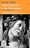 Pagan Mysteries In The Renaissance by Wind Edgar