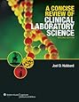 A Concise Review of Clinical Laboratory Science