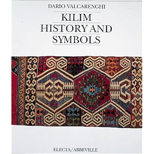 Kilim: the Complete Guide, History, Pattern, Technique