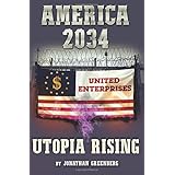 America 2034: Utopia Rising