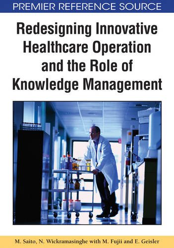 Download Redesigning Innovative Healthcare Operation and the Role of Knowledge Management