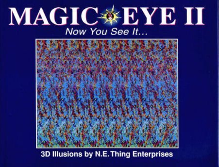 Magic Eye: A New Way of Looking at the World: Now You See It - 3D Illusions No. 2 by N.E.THING ENTERPRISES (Hardcover)