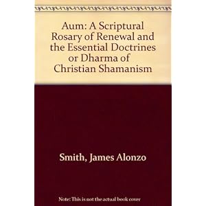 Aum: A Scriptural Rosary of Renewal