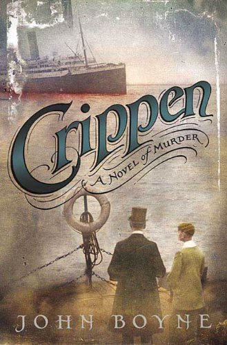 Crippen: A Novel of Murder by [Boyne, John]