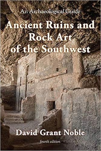 Ancient Ruins And Rock Art Of The Southwest An Archaeological Guide Noble David Grant Amazon Com Books