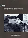 Lifers: Learning from At-Risk Adolescent Readers