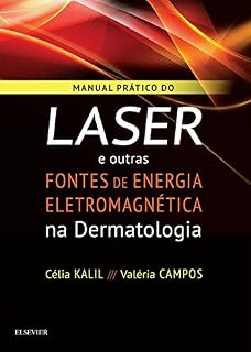 Livro Manual Prático do Laser e Outras Fontes de Energia Eletromagnética na Dermatologia