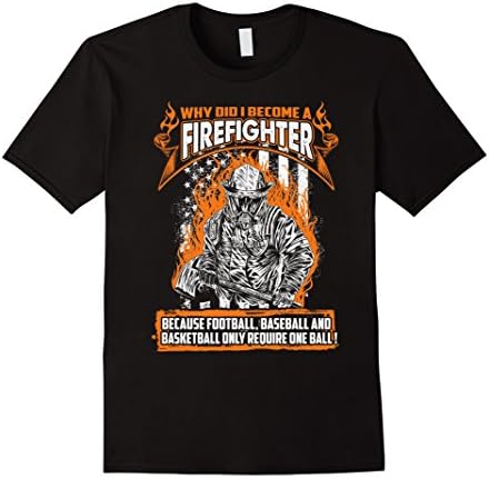 Men's Vintage Funny T-Shirt Why Did You Become A Firefighter Large Black