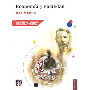 Economía y sociedad (Seccion De Obras De Sociologia) (Spanish Edition)