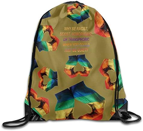 Why Be Racist Sexist Homophobic Transphobic When You Can Just Be Quiet Rainbow Drawstring Rucksack