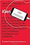 iGen: Why Today&rsquo;s Super-Connected Kids Are Growing Up Less Rebellious, More Tolerant, Less Happy--and Completely Unprepared for Adulthood--and What That Means for the Rest of Us