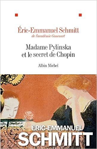 Madame Pylinska Et Le Secret De Chopin French Edition Schmitt Eric Emmanuel 9782226435736 Amazon Com Books