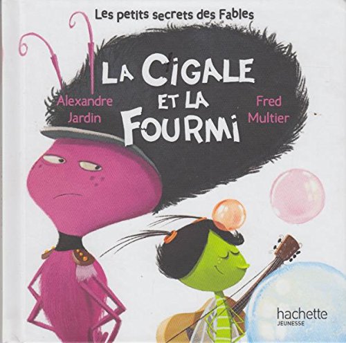 La cigale et la fourmi by Jardin Alexandre Multier Fred (Hardcover)