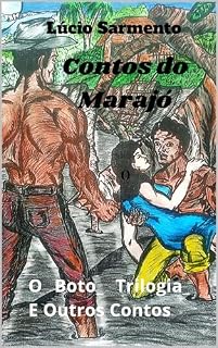 Livro Contos do Marajó: O Boto_ Trilogia_ E Outros Contos