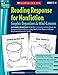 Reading Response for Nonfiction Graphic Organizers & Mini-Lessons: 20 Graphic Organizers With Mini-Lessons to Help Students Respond Meaningfully to ... Skills (Best Practices in Action)