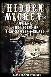 Hidden Mickey 3 Wolf!: The Legend of Tom Sawyer's Island