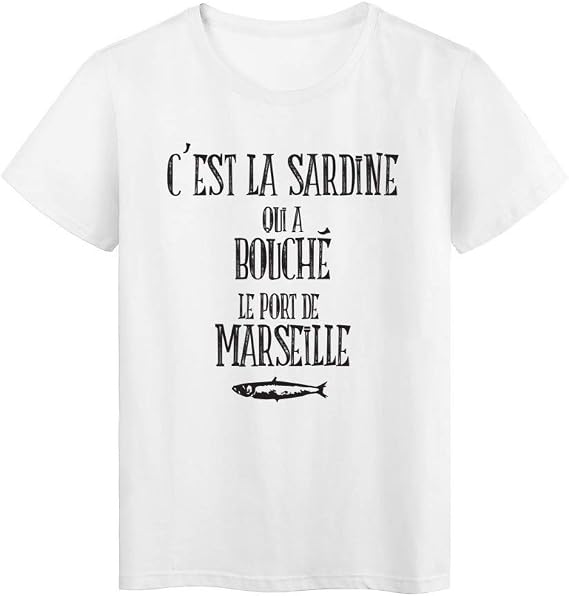 Youdesign T Shirt Imprime Citation Marseillaise C Est La Sardine Qui A Bouche Le Port Ref 2334 L Amazon Fr Vetements Et Accessoires