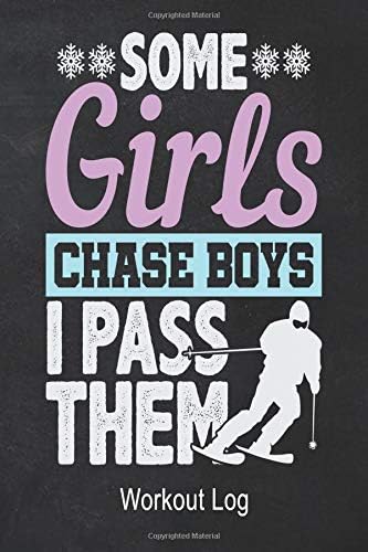 Some Girls Chase Boys I Pass Them Workout Log: Lined Paper For Diet and Diary Composition