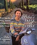 Biba's Taste of Italy: Recipes from the Homes, Trattorie and Restaurants of Emilia-Romagna
