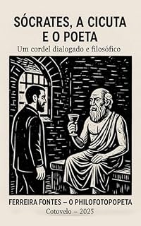 Livro Sócrates, a Cicuta e o Poeta: um diálogo filosófico entre Cotovelo e Atenas