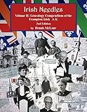 Irish Needles - Volume II: Genealogy Compendium of the Frampton Irish A-K by Dennis McLane