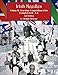 Irish Needles - Volume II: Genealogy Compendium of the Frampton Irish A-K by Dennis McLane