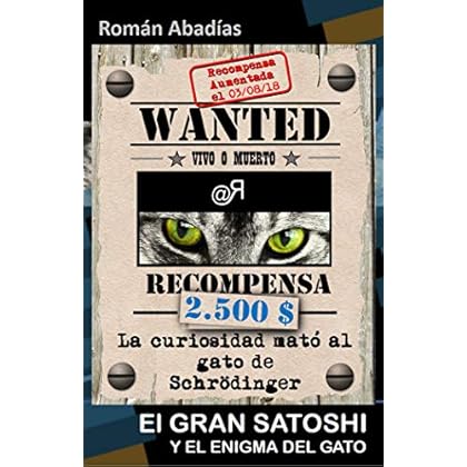 La curiosidad mató al gato de Schrödinger: El gran Satoshi y el enigma del gato La curiosidad mató al gato de Schrödinger: El gran Satoshi y el enigma del gato