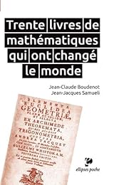 30 ouvrages de mathématiques qui ont changé le monde