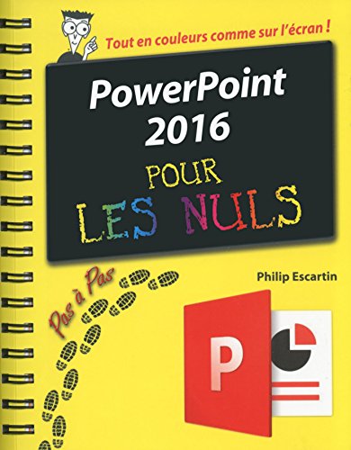 PowerPoint 2016 Pas à Pas Pour les Nuls (French Edition) by Philip ESCARTIN