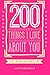 200 Things I Love About You: The Fill-in-the-blanks book for couples - The most beautiful way to say "I LOVE YOU" 3964000299 Book Cover