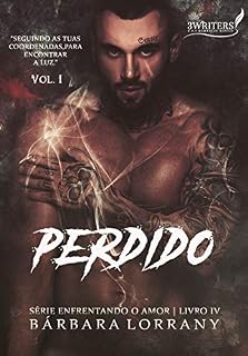 Livro PERDIDO | VOL.1 | LIVRO IV | SÉRIE ENFRENTANDO O AMOR