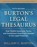 Burtons Legal Thesaurus 5th edition: Over 10,000 Synonyms, Terms, and Expressions Specifically Related to the Legal Profession