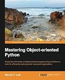 Mastering Object Oriented Python