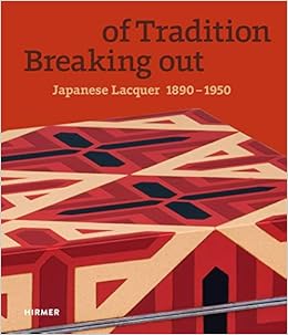 Breaking Out Of Tradition Japanese Lacquer 10 1950 Dees Jan Museum Fur Lackkunst Museum Fur Lackkunst Amazon Com Books