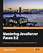 Mastering JavaServer Faces 2.2