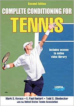 Complete Conditioning for Tennis (Complete Conditioning for Sports), by Mark Kovacs Complete Conditioning for Tennis (Complete Conditioning for Sports), by Mark Kovacs