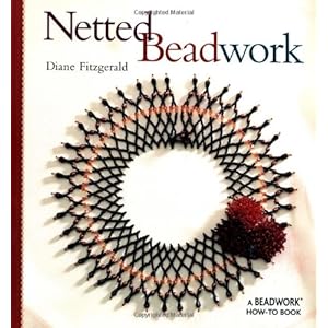 Netted Beadwork (Beadwork How-To)