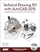 Technical Drawing 101 with AutoCAD 2015
