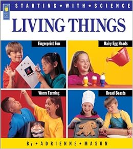 Living Things Starting With Science Mason Adrienne Boudreau Ray Amazon Com Books