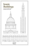 Iconic Buildings: An Illustrated Guide to the World's Most Remarkable Architecture by 