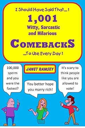 Amazon Com 1 001 Witty Sarcastic Hilarious Comebacks Ebook Ramsey Janet Books