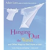 Hanging Out the Wash: and Other Ways to Find More in Less