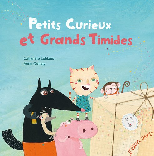 Petits curieux et grands timides