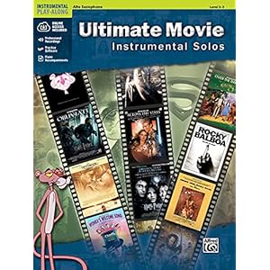 Ultimate Movie Instrumental Solos for Alto Saxophone: (incl. Online Code): Alto Sax, Book & Online Audio/Software/PDF