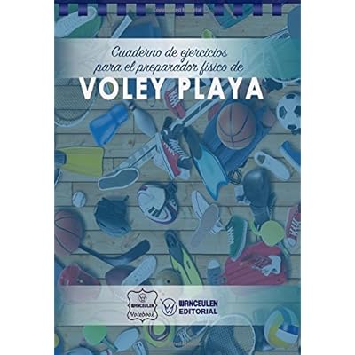 Cuaderno de Ejercicios para el Preparador Físico de Voley Playa